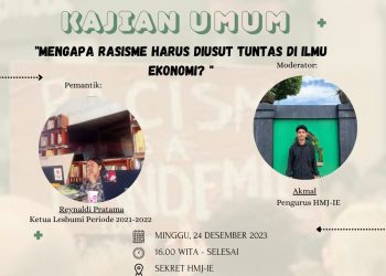 Himpunan Mahasiswa Jurusan Ilmu Ekonomi (HMJ-IE) adakan kegiatan kajian umum dengan tema "Mengapa rasisme perlu diusut tuntas di Ilmu Ekonomi?"